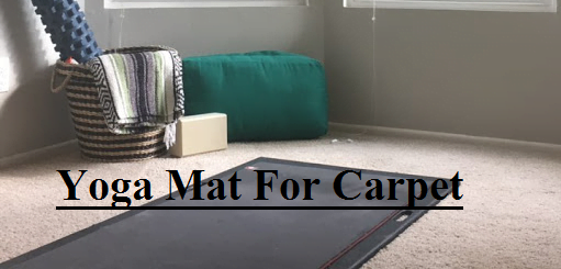 yoga mat for carpet yoga mat for carpet